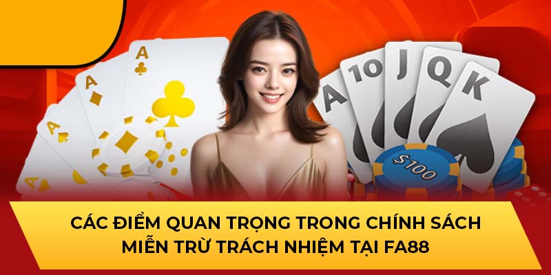 Các điểm quan trọng trong chính sách miễn trừ trách nhiệm của cổng game