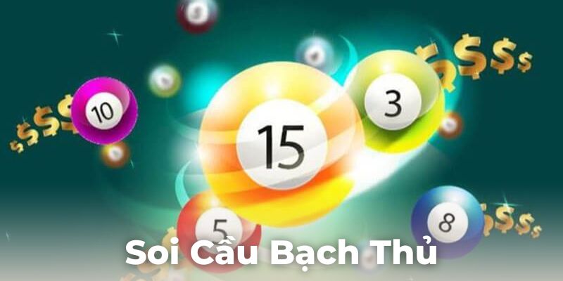 Soi cầu bạch thủ